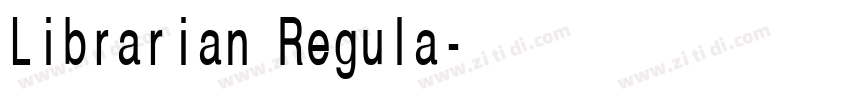 Librarian Regula字体转换 Librarian Regula字体转换